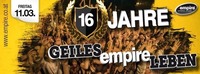 16 Jahre GEILES empire LEBEN