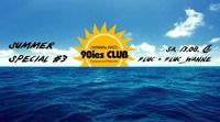 90ies Club: Summer Special #3