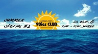 90ies Club: Summer Special #2