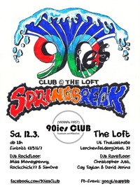 90ies Club: SPRINGBREAK!@The Loft