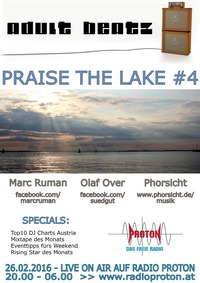 ADULT BEATZ #76 - Praise the Lake #4@Proton - das feie Radio