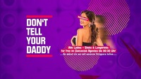 Don´t Tell Your Daddy