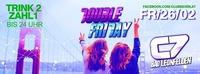 DOUBLE FRIDAY Trink 2 - Zahl1 bis 24 Uhr@C7 - Bad Leonfelden