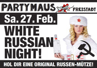 WHITE RUSSIAN NIGHT!@Partymaus Freistadt