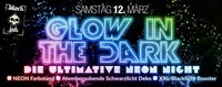 GLOW IN THE DARK – die Ultimative NEON NIGHT!@Bollwerk