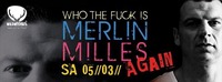 WHO THE FUCK IS MERLIN MILLES ?!?! AGAIN // 05.03.2016 WILDWECHSEL@Wildwechsel