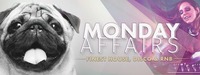 MONDAY AFFAIRS - der neue Hot Spot in Wien - jeden MONTAG