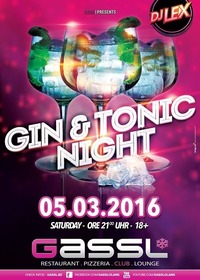 GIN & TONIC Night@Gassl