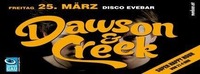 DAWSON & CREEK@Discothek Evebar