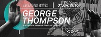 ASCENDING WAVES | GEORGE THOMPSON (Black Merlin / KARAMIKA / Island of the Gods)@Grelle Forelle