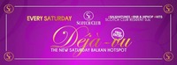 Deja-vu / Every Saturday / Scotch Club@Scotch Club