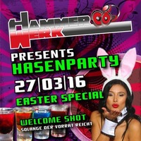 Hasenparty im Hammerwerk@Hammerwerk