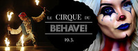 Le Cirque du BEHAVE!