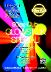 90ies Club: GLOWSTICK SPECIAL!@The Loft