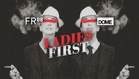 LADIES FIRST@Praterdome