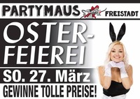 OSTERFEIEREI@Partymaus Freistadt