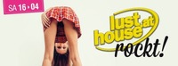 Lusthouse ROCKT!@Lusthouse