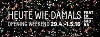 HEUTE WIE DAMALS - Pratersauna Opening Weekend