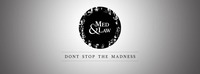 Med & Law - Sa 02.04. | Dont stop the Madness@Chaya Fuera