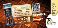 TOWER NIGHT - Tower zum Sonderpreis // P2-Kemeten