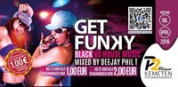 GET FUNKY // Schankmixer bis 23:00 um NUR 1€, danach 2€ // P2-Kemeten@Disco P2