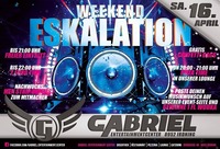 Weekend ESKALATION@Gabriel Entertainment Center
