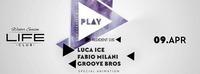 Sabato 9 Aprile LIFE CLUB Bolzano Presents: PLAY - Commercial Sound@LIFE Club Bolzano