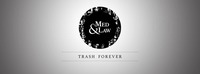 Med & Law - Sa 23.04. | Trash Forever@Chaya Fuera