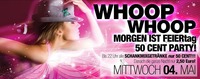 WHOOP WHOOP morgen ist FEIERtag– 50 CENT PARTY!