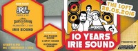 10 YEARS IRIE SOUND presents IRIE CREW /FR / DUBS TILL DAWN (GER & MANY MORE