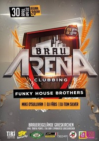 BrauArena CLUBBING@Grieskirchner Brauerei