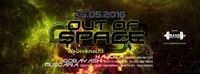 Out of Space Psytrance Club ૱ Donnerstag 26. Mai 2016 ૱ Weberknecht@Weberknecht