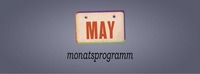 Monatsprogramm | MAY