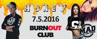 Honey Night mit Dj G Hot House vs Black@Burnout Club