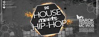 House meets Hip-Hop