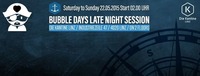 Bubbledays FINALE LATE NIGHT SESSION on 2 Floors | die Kantine Linz