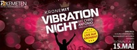 Kronehit Vibration Night (live)@Disco P2