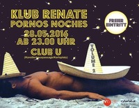 Klub Renate - Pornos Noches@Club U