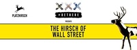 The Hirsch of Wall Street@Platzhirsch