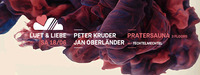 LUFT & LIEBE w/ Peter Kruder & Jan Oberländer | Pratersauna@Pratersauna