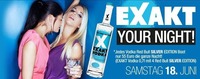 EXAKT YOUR NIGHT!