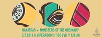 Naxatras (GRE) + Monsters of the Ordinary@Viper Room