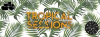 Tropical Sessions - Open Air