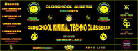 Oldschool Austria / Technoelement / Goa Austria ►presents@Club Spielplatz