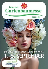 Int. Gartenbaumesse Tulln mit Europas größter Blumenschau@Messe Tulln