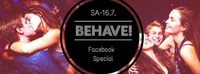 Behave! Facebook Zusage = Eintritt sparen