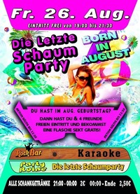 Die letzte Schaumparty & Born in August@Excalibur