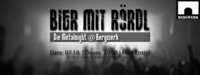 Bier mit Rördl - Metalnight @Bergwerk@Bergwerk