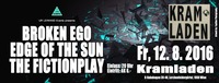 Broken Ego, The Fictionplay, Edge Of The Sun @Kramladen presented by UR LEIWAND Events@Kramladen