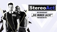 Stereo Act - Die Immer Lacht!